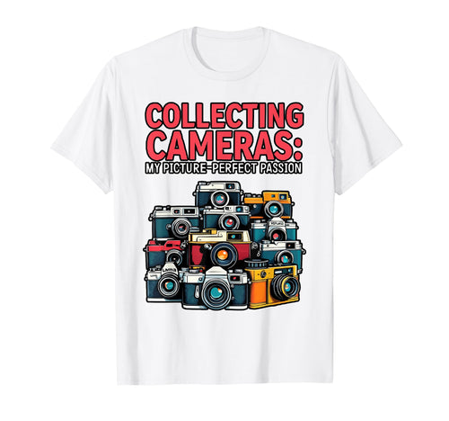 Camera Collector Cameraman Photography T-Shirt - Graphic Print Unisex - T-Shirt, Sweatshirt, Hoodie