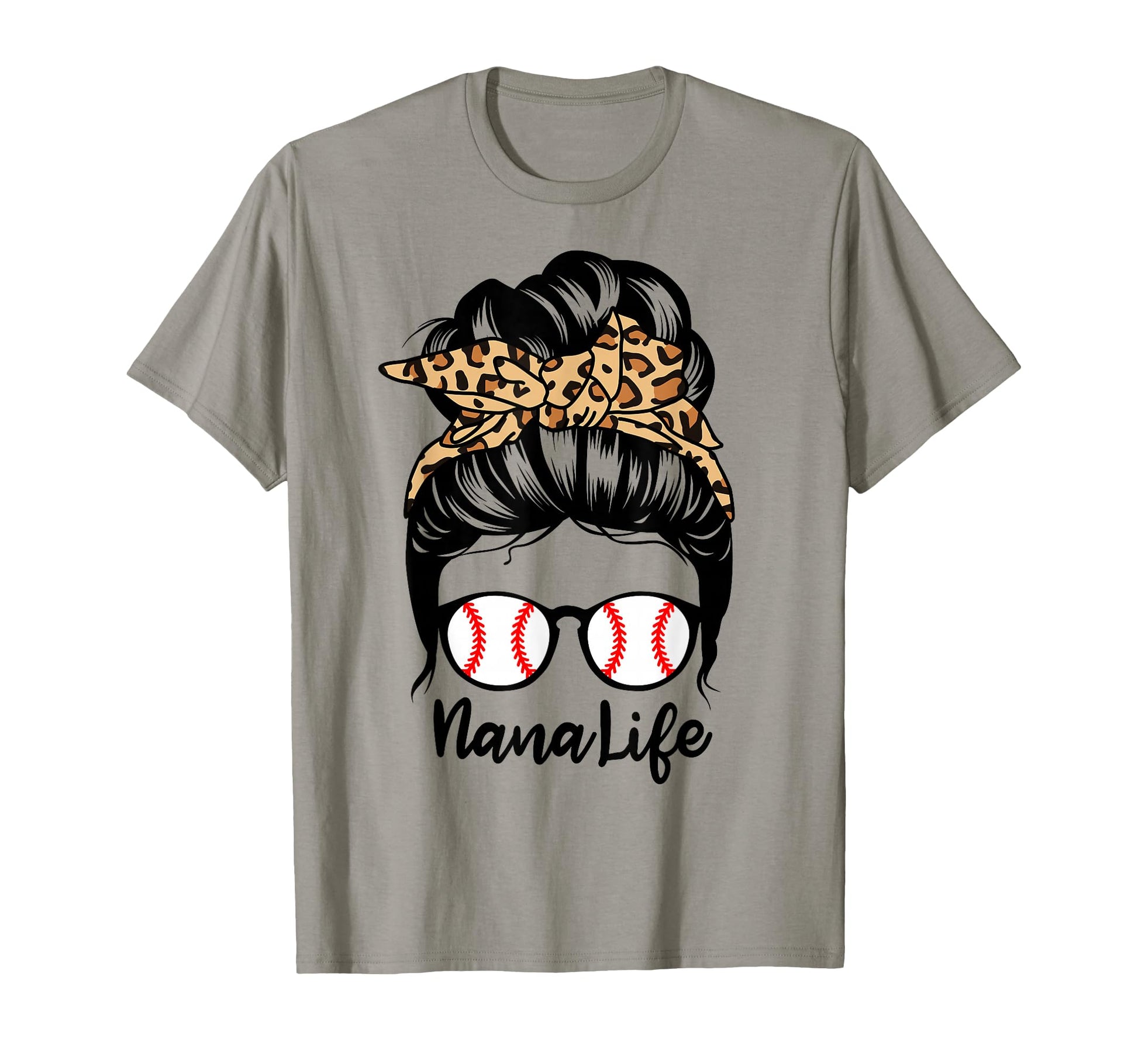 Nana Life Messy Bun Hair Funny T-Shirt - Novelty Apparel for Adults - T-Shirt, Sweatshirt, Hoodie