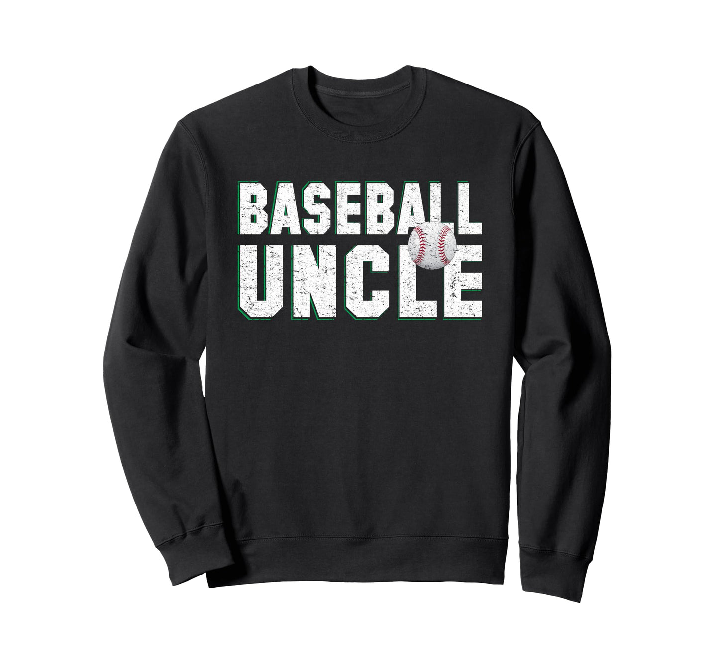 Baseball Uncle Bday Grandpa Gifts Sweatshirt - Novelty Apparel Unisex - T-Shirt, Sweatshirt, Hoodie