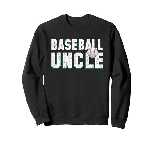 Baseball Uncle Bday Grandpa Gifts Sweatshirt - Novelty Apparel Unisex - T-Shirt, Sweatshirt, Hoodie