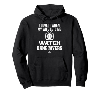 My Wife Lets Me Watch Dane Myers Hoodie - Minimalist Print Men Women - T-Shirt, Sweatshirt, Hoodie
