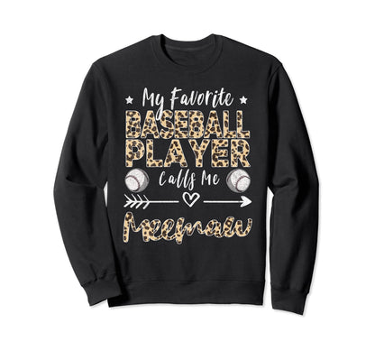My Favorite Baseball Player Calls Sweatshirt - Unique Graphic for Adults - T-Shirt, Sweatshirt, Hoodie