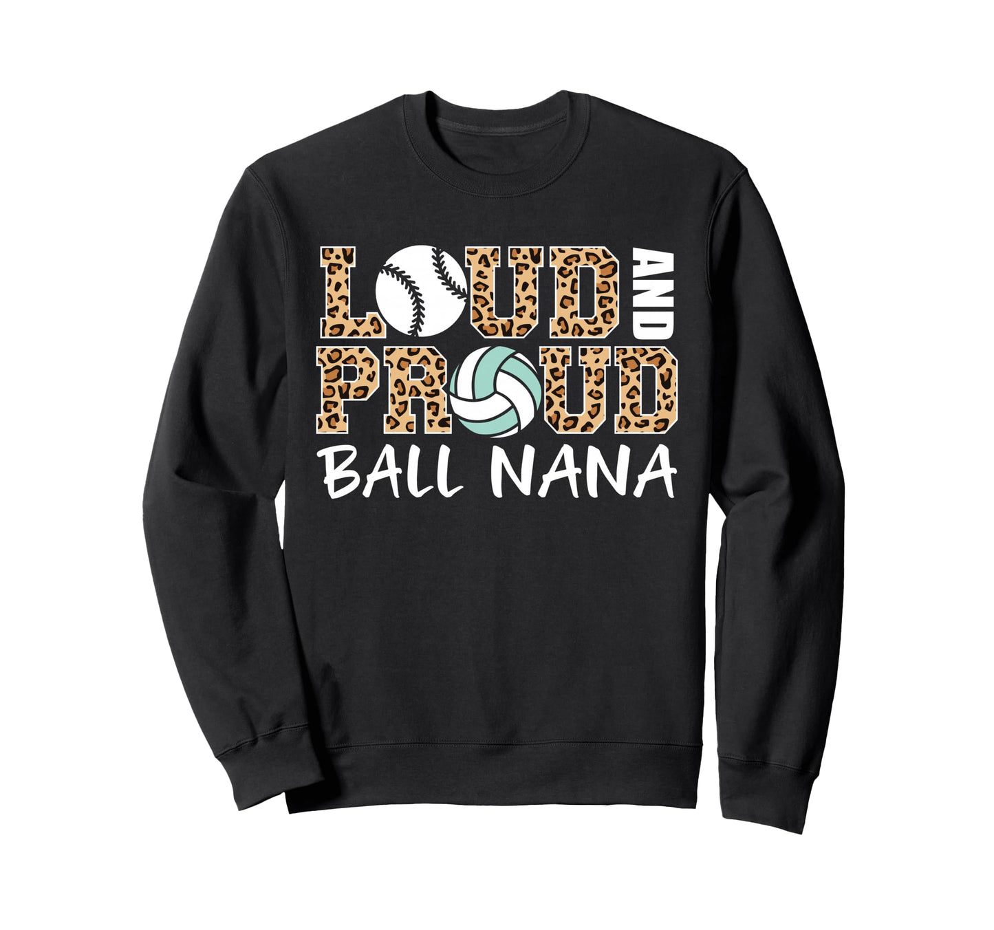 Loud And Proud Baseball Volleyball Sweatshirt - Streetwear Style Men Women - T-Shirt, Sweatshirt, Hoodie