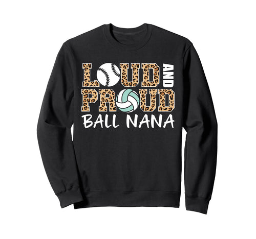 Loud And Proud Baseball Volleyball Sweatshirt - Streetwear Style Men Women - T-Shirt, Sweatshirt, Hoodie