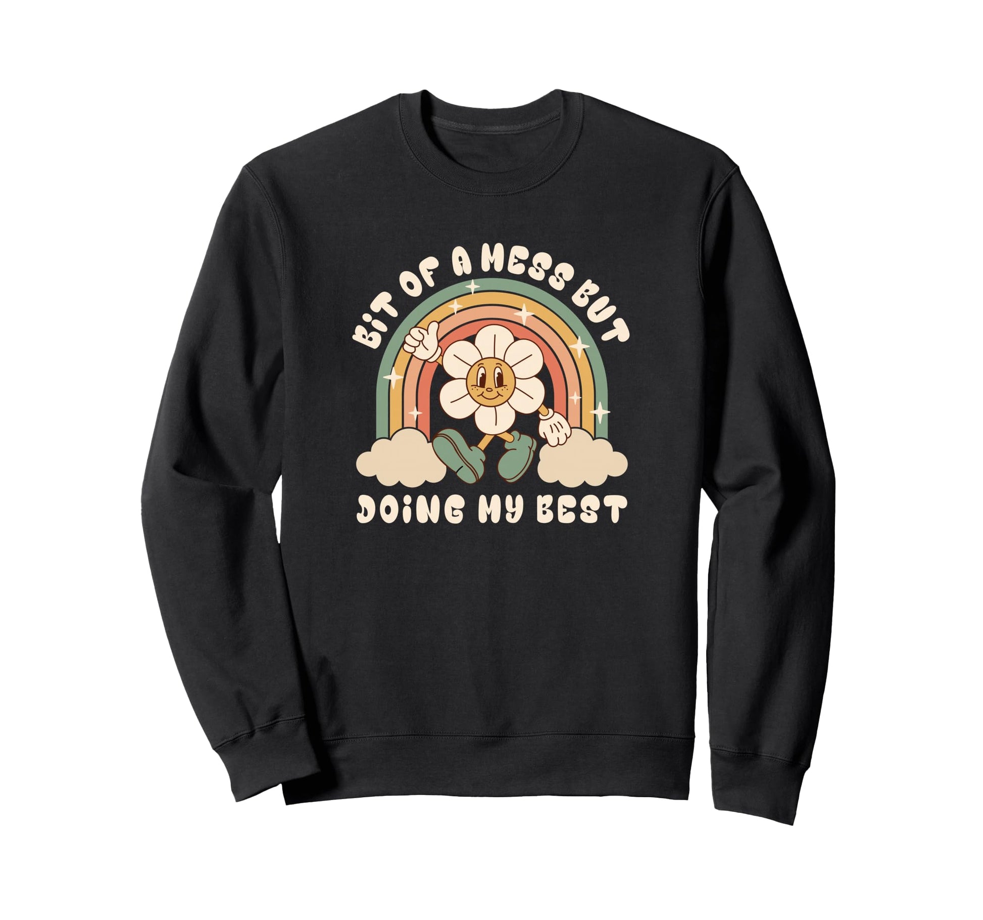 Bit Mess But Doing My Best Sweatshirt - Minimalist Print Unisex - T-Shirt, Sweatshirt, Hoodie