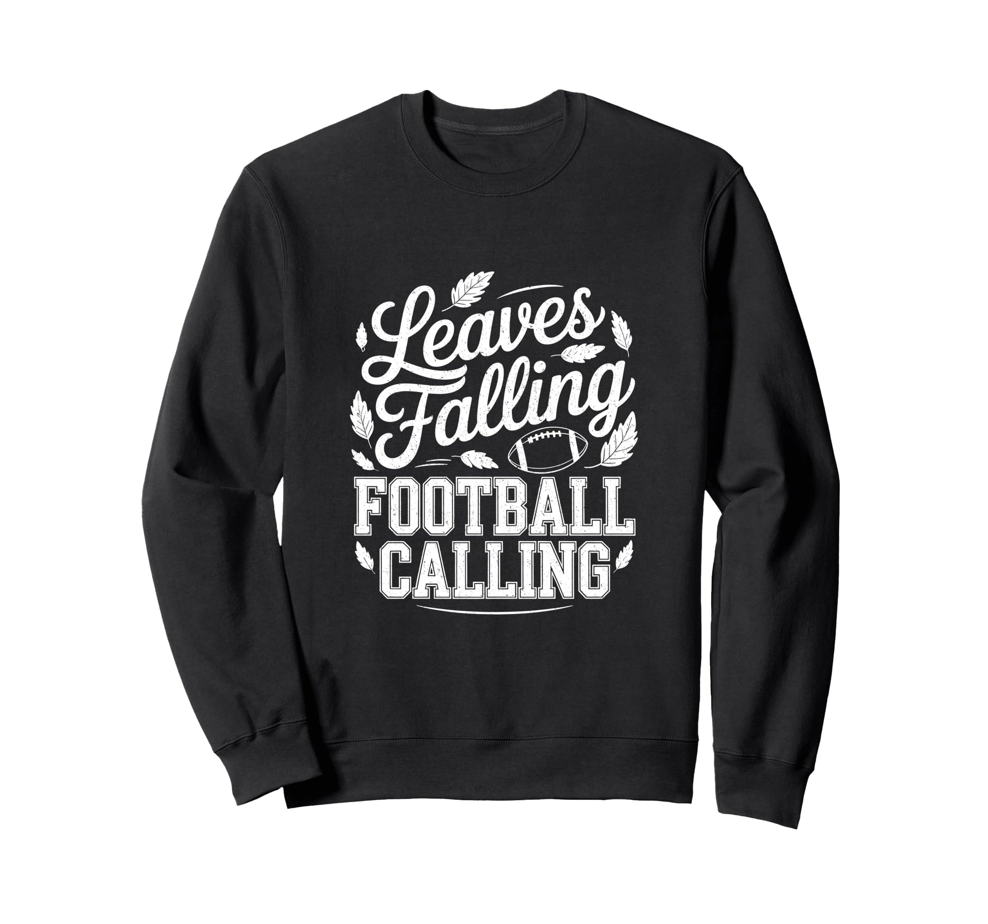 Leaves Falling Football Calling Funny Sweatshirt - Graphic Print Unisex - T-Shirt, Sweatshirt, Hoodie