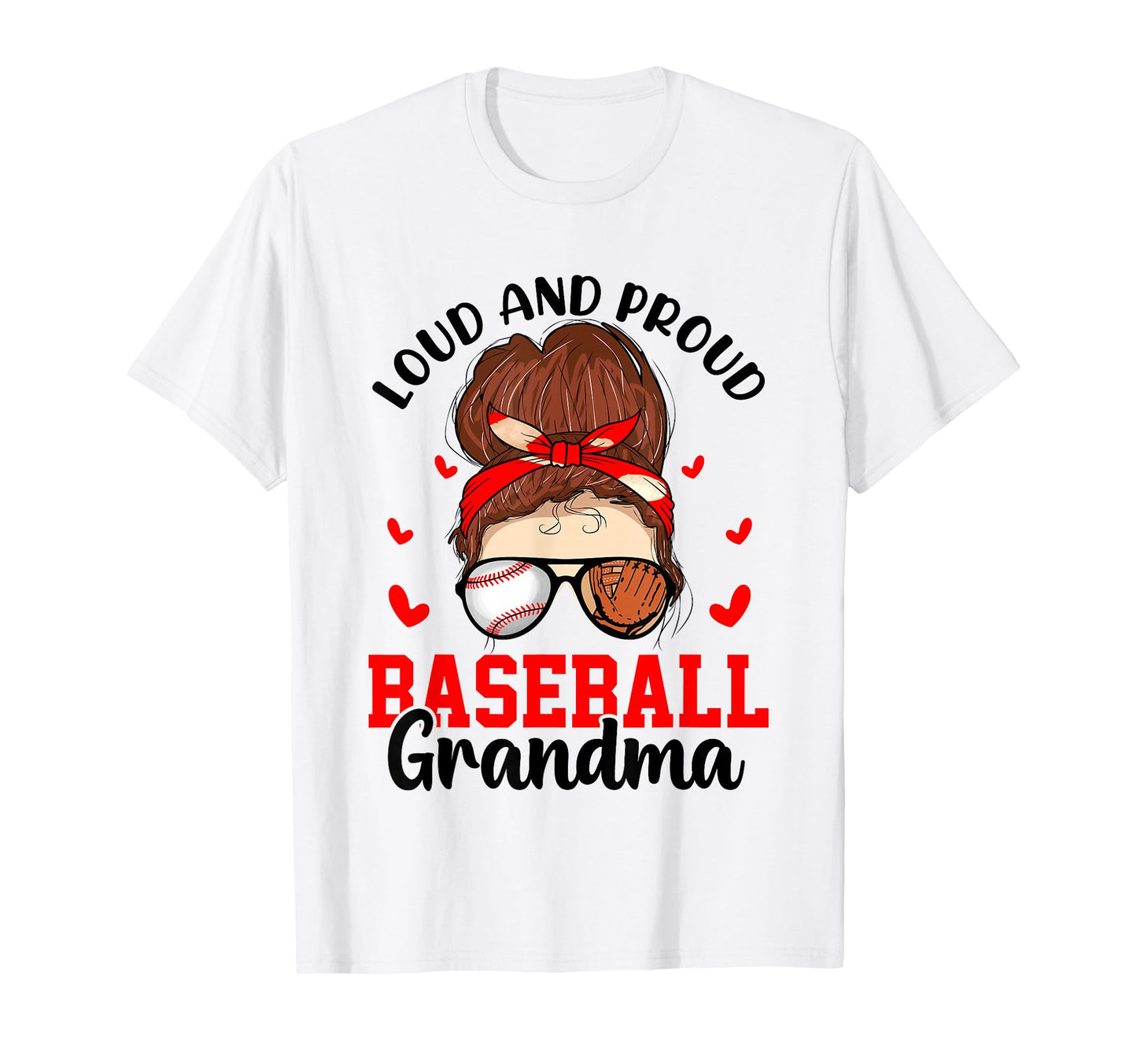 Loud Proud Baseball Grandma Support T-Shirt - Streetwear Style Men Women - T-Shirt, Sweatshirt, Hoodie