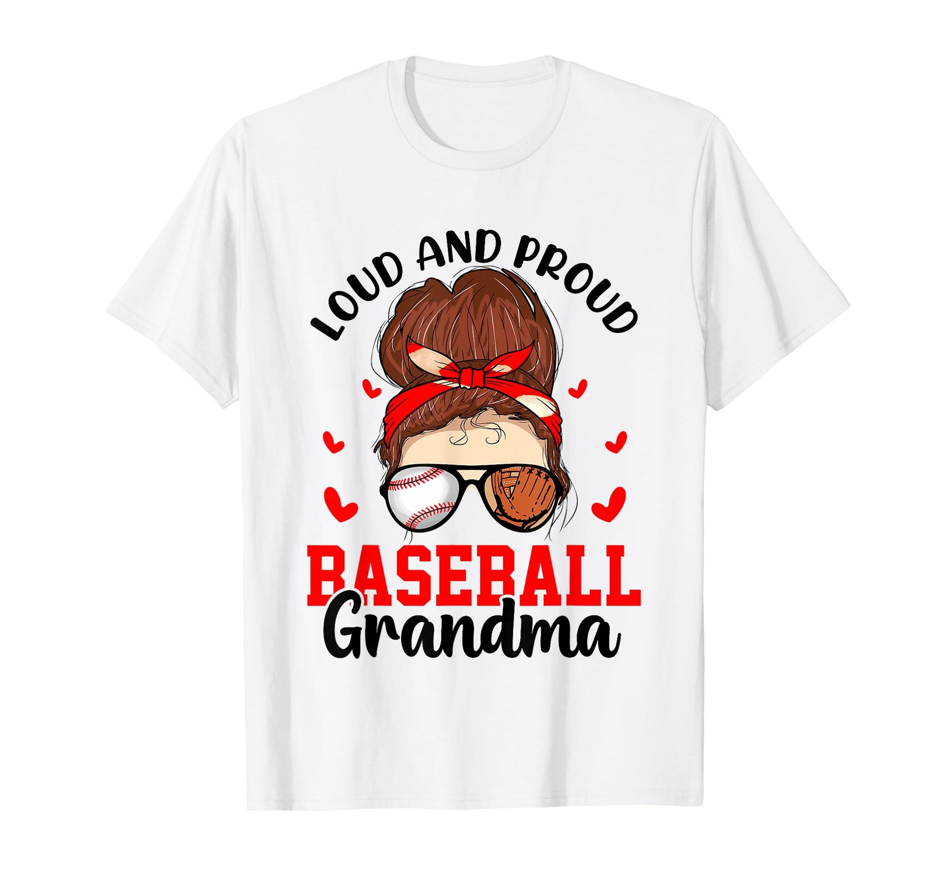 Loud Proud Baseball Grandma Support T-Shirt - Streetwear Style Men Women - T-Shirt, Sweatshirt, Hoodie