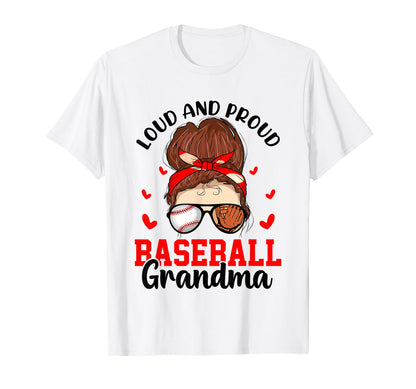 Loud Proud Baseball Grandma Support T-Shirt - Streetwear Style Men Women - T-Shirt, Sweatshirt, Hoodie