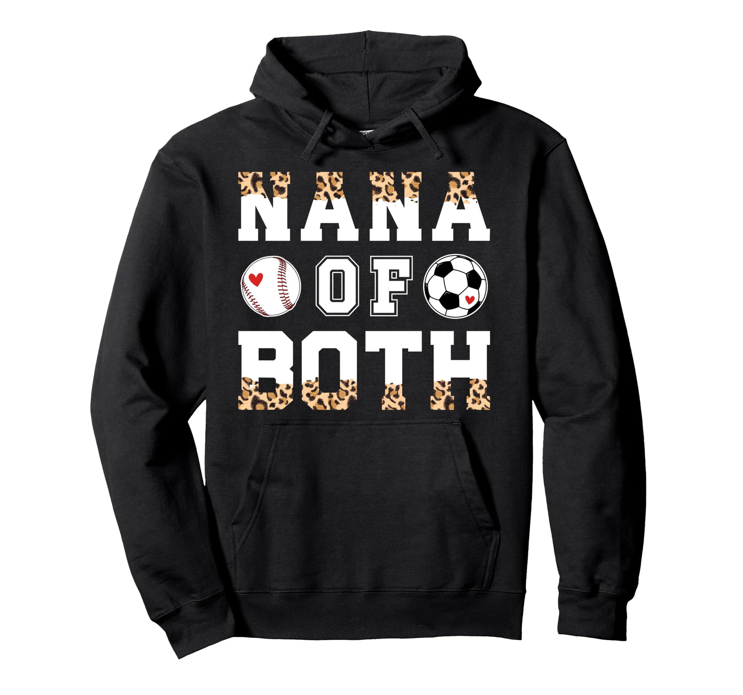Nana Both Leopard Baseball Soccer Nana Hoodie - Fun Novelty Design Unisex - T-Shirt, Sweatshirt, Hoodie