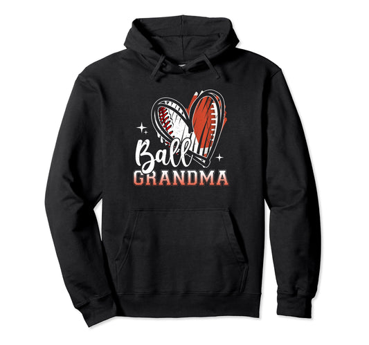 Ball Grandma Football Baseball Grandma Hoodie - Streetwear Style Men Women - T-Shirt, Sweatshirt, Hoodie