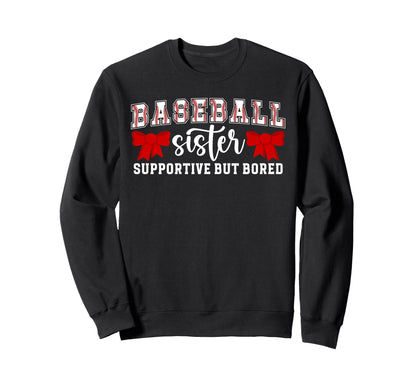 Baseball Sister Supportive Sister Sweatshirt - Streetwear Style Men Women - T-Shirt, Sweatshirt, Hoodie