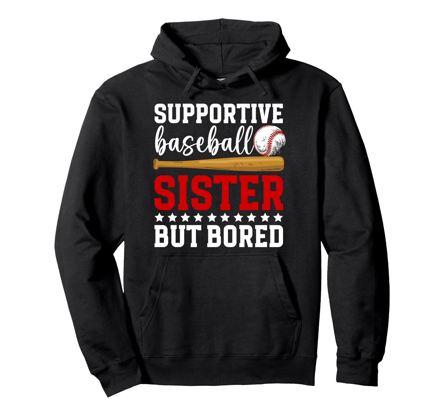 Supportive Baseball Sister Baseball Hoodie - Novelty Apparel Unisex - T-Shirt, Sweatshirt, Hoodie