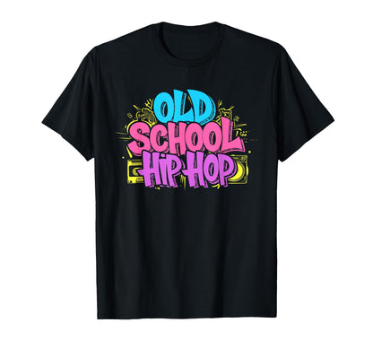 Old School Hip Hop 80S 90S Graffiti T-Shirt - Custom Art Print Unisex - T-Shirt, Sweatshirt, Hoodie