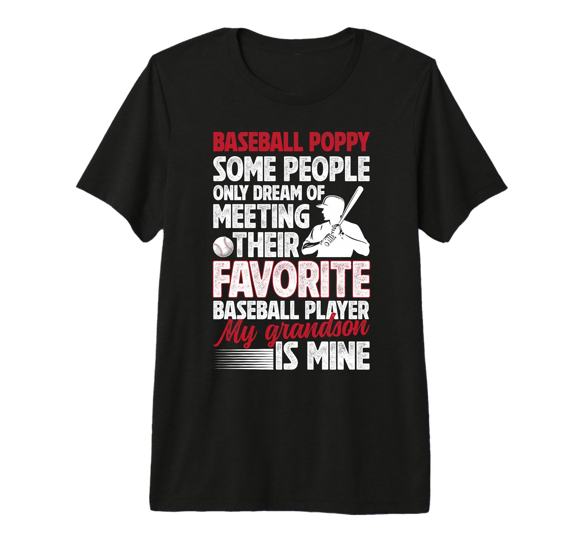 Mens Favorite Baseball Player Poppy T-Shirt - Fun Novelty Design Men Women - T-Shirt, Sweatshirt, Hoodie