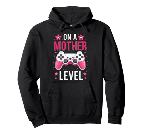 Funny Mama Mom Gamer Mother Level Hoodie - Minimalist Print for Adults - T-Shirt, Sweatshirt, Hoodie