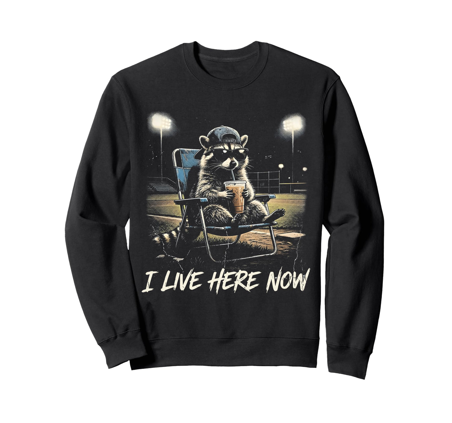 Raccoon I Live Here Now Baseball Sweatshirt - Graphic Print Men Women - T-Shirt, Sweatshirt, Hoodie