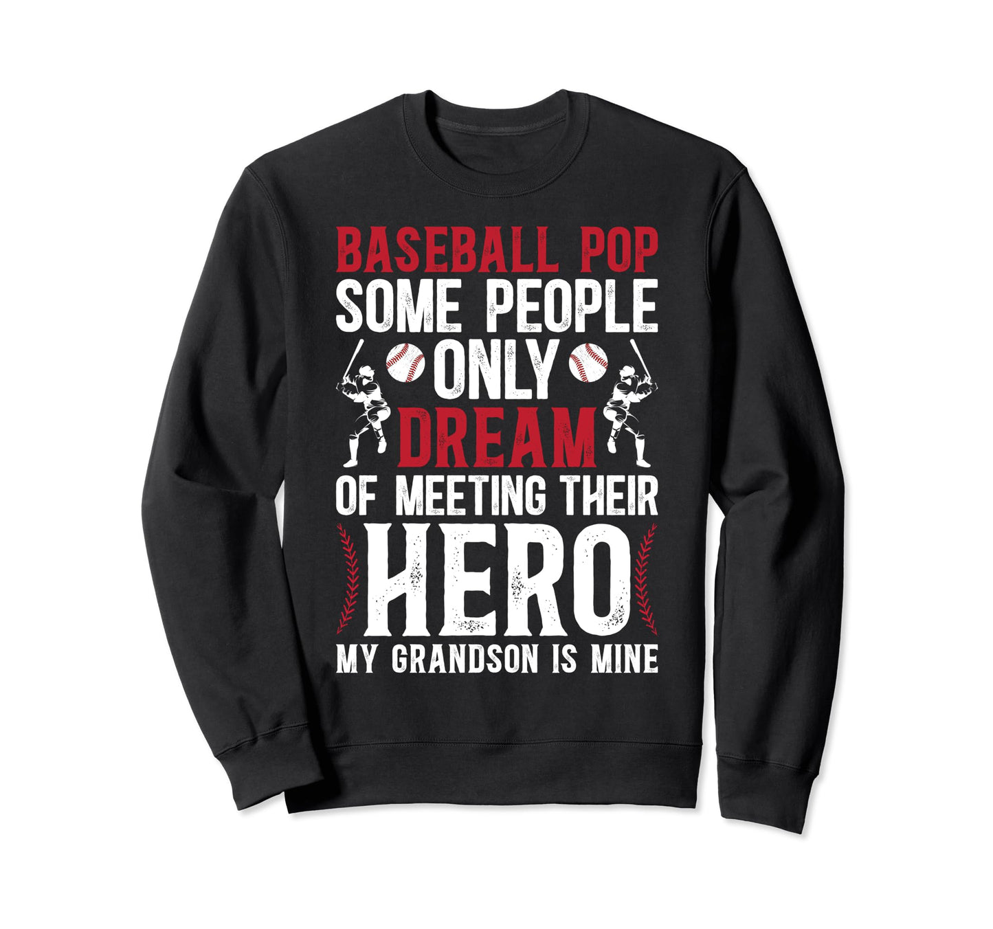 Baseball Pop Proud Pop Baseball Sweatshirt - Fun Novelty Design Men Women - T-Shirt, Sweatshirt, Hoodie