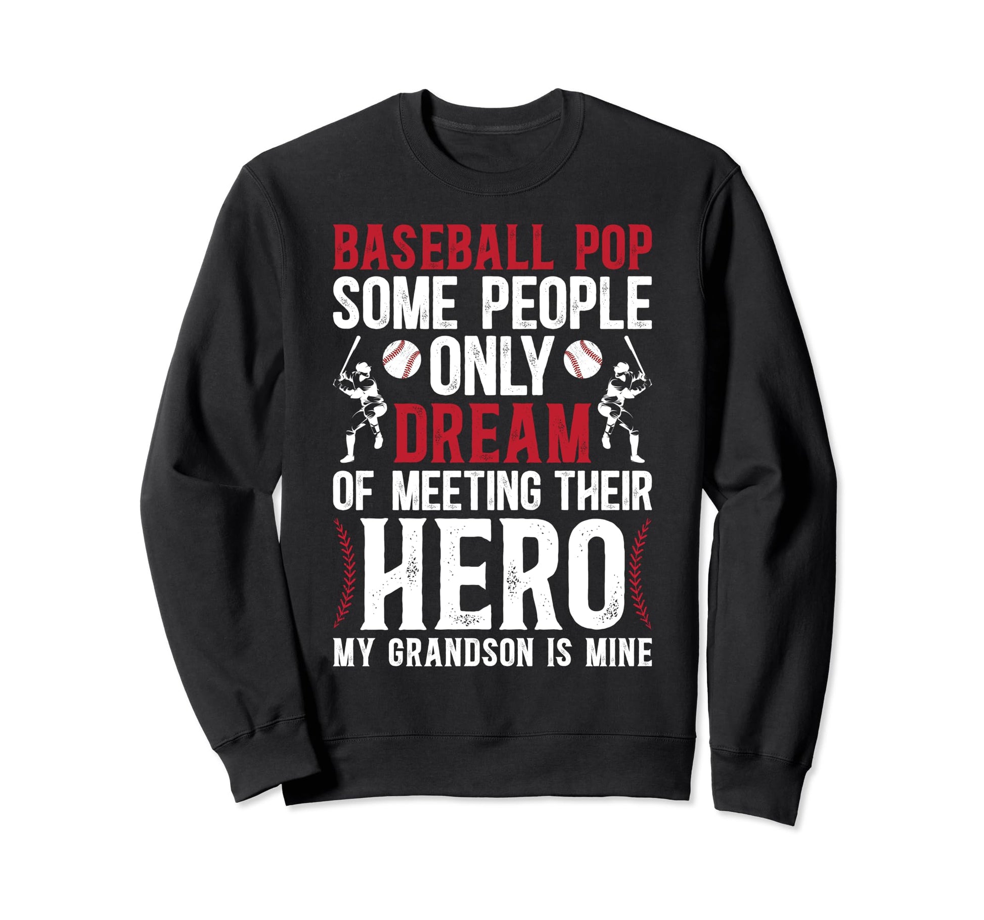 Baseball Pop Proud Pop Baseball Sweatshirt - Fun Novelty Design Men Women - T-Shirt, Sweatshirt, Hoodie