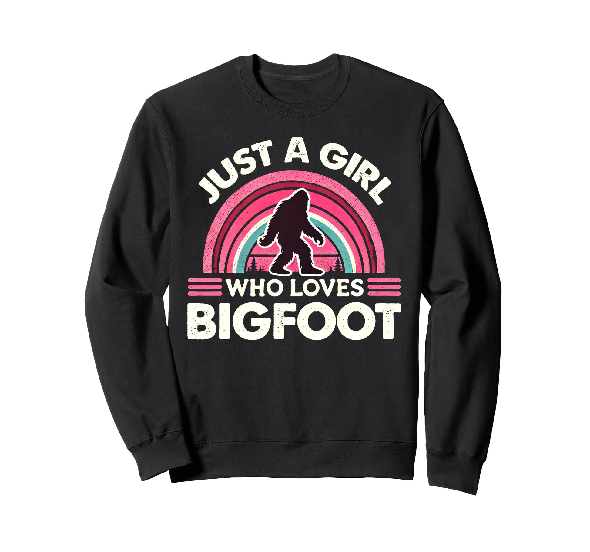 Bigfoot Just Who Loves Sweatshirt - Casual Everyday Wear Men Women - T-Shirt, Sweatshirt, Hoodie