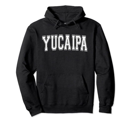 Yucaipa Ca California Usa Sports Hoodie - Minimalist Print Men Women - T-Shirt, Sweatshirt, Hoodie