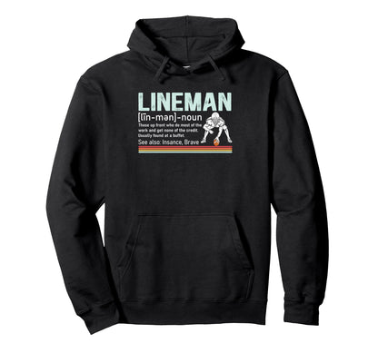 Funny Football Lineman Definition Hoodie - Streetwear Style Men Women - T-Shirt, Sweatshirt, Hoodie