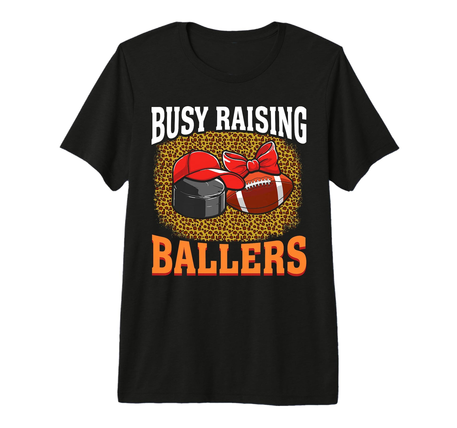 Busy Raising Ballers Hockey Football T-Shirt - Custom Art Print Men Women - T-Shirt, Sweatshirt, Hoodie