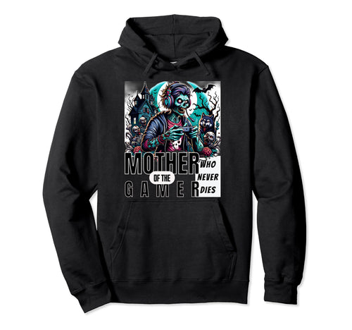 Undying Gamer Mom Mothers Day Unstoppable Hoodie - Streetwear Style Unisex - T-Shirt, Sweatshirt, Hoodie