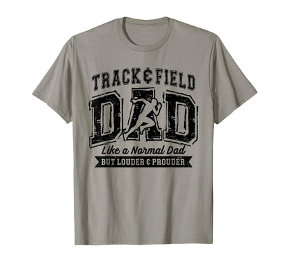 Track And Field Dad Like Normal Dad T-Shirt - Fun Novelty Design Unisex - T-Shirt, Sweatshirt, Hoodie