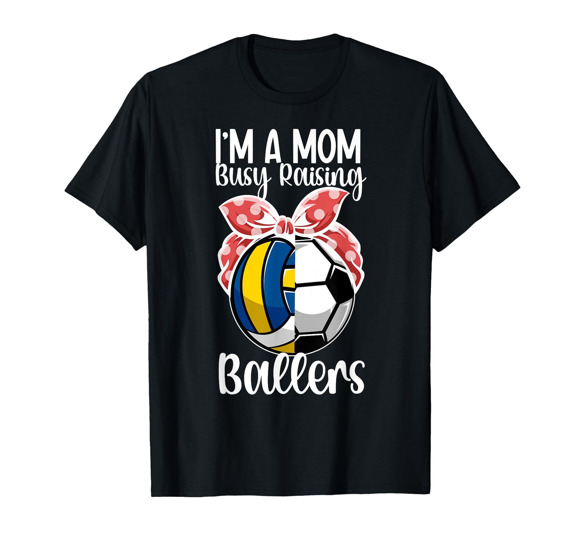 Im Mom Busy Raising Ballers T-Shirt - Aesthetic Graphic for Adults - T-Shirt, Sweatshirt, Hoodie
