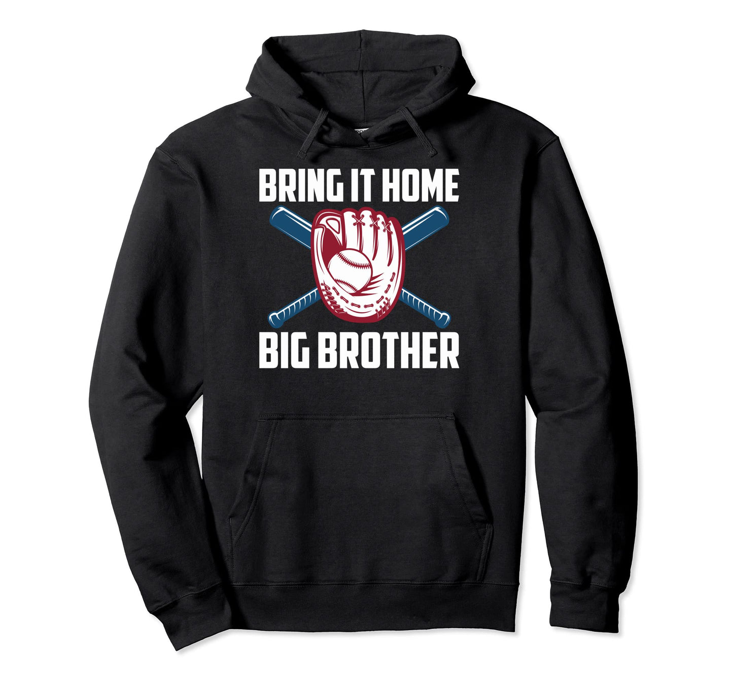 Brother Baseball Bring It Home Big Hoodie - Custom Art Print Unisex - T-Shirt, Sweatshirt, Hoodie