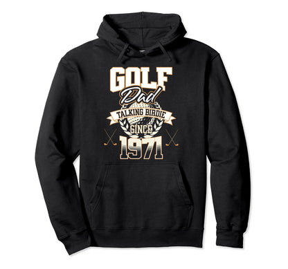 Golf Dad Talking Birdie Since 1971 Hoodie - Minimalist Print for Adults - T-Shirt, Sweatshirt, Hoodie