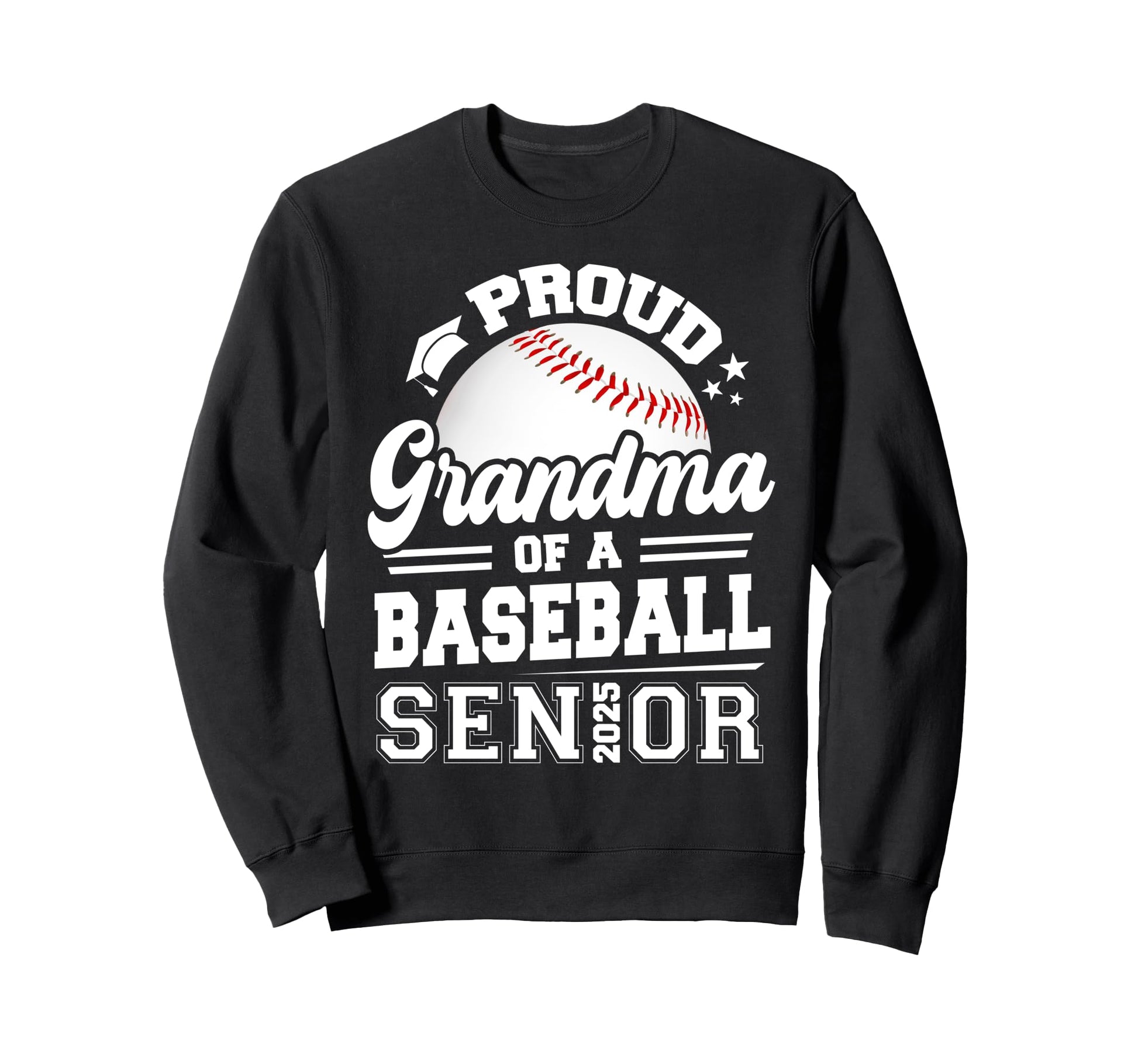 Proud Grandma Baseball Senior 2025 Sweatshirt - Unique Graphic Men Women - T-Shirt, Sweatshirt, Hoodie