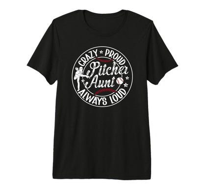 Crazy Proud Baseball Pitcher Aunt T-Shirt - Minimalist Print Men Women - T-Shirt, Sweatshirt, Hoodie