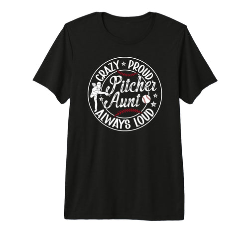 Crazy Proud Baseball Pitcher Aunt T-Shirt - Minimalist Print Men Women - T-Shirt, Sweatshirt, Hoodie