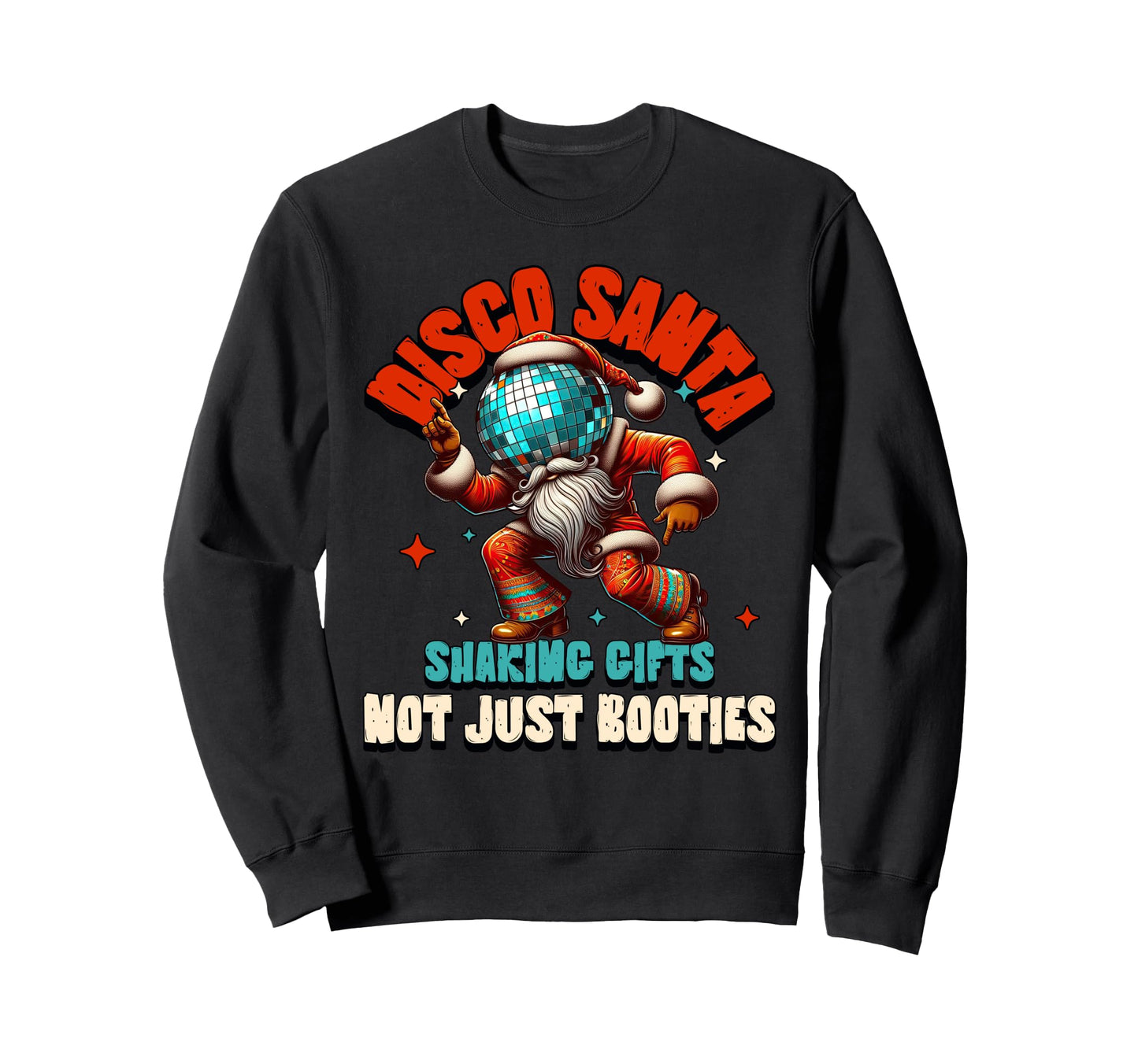 Shaking Gifts Not Just Booties Sweatshirt - Unique Graphic for Adults - T-Shirt, Sweatshirt, Hoodie