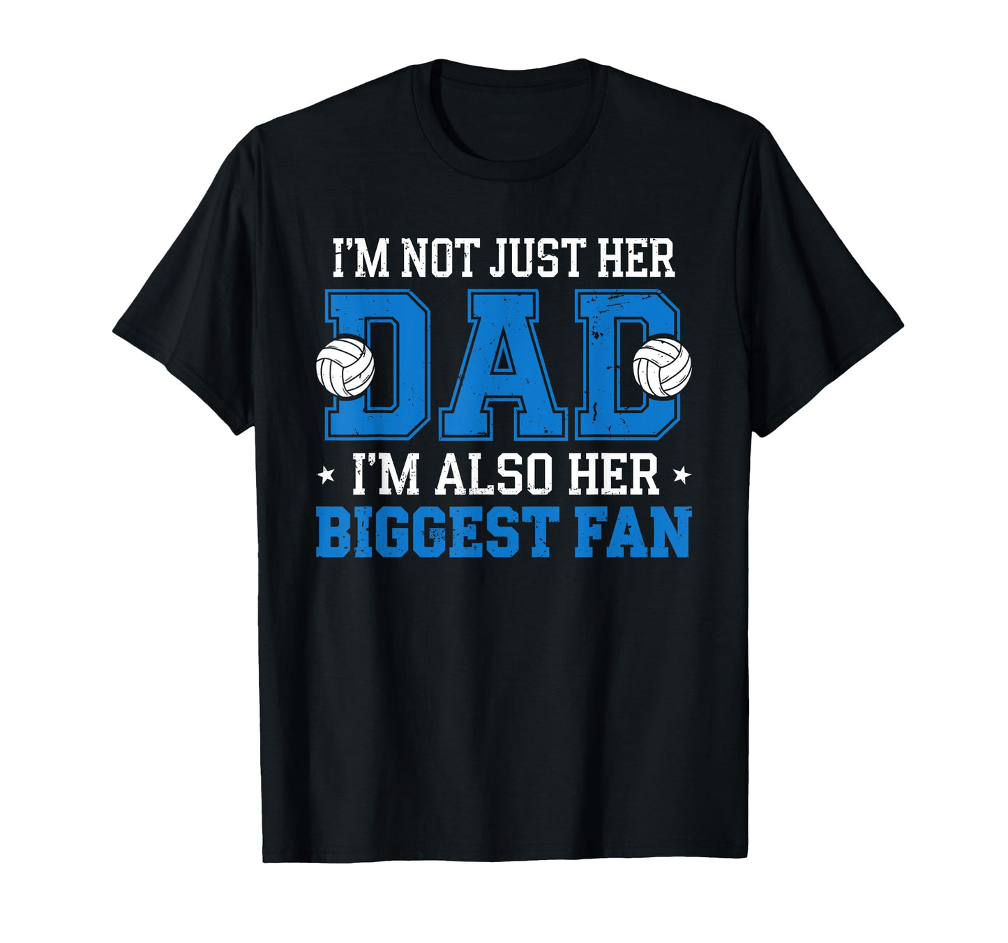 Volleyball Dad Im Not Just Her Dad T-Shirt - Aesthetic Graphic for Adults - T-Shirt, Sweatshirt, Hoodie