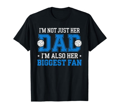 Volleyball Dad Im Not Just Her Dad T-Shirt - Aesthetic Graphic for Adults - T-Shirt, Sweatshirt, Hoodie