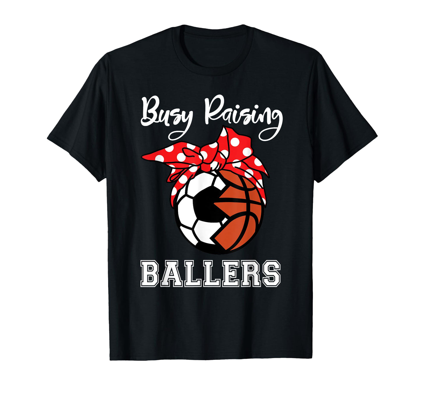 Busy Raising Ballers Funny Soccer T-Shirt - Minimalist Print Men Women - T-Shirt, Sweatshirt, Hoodie