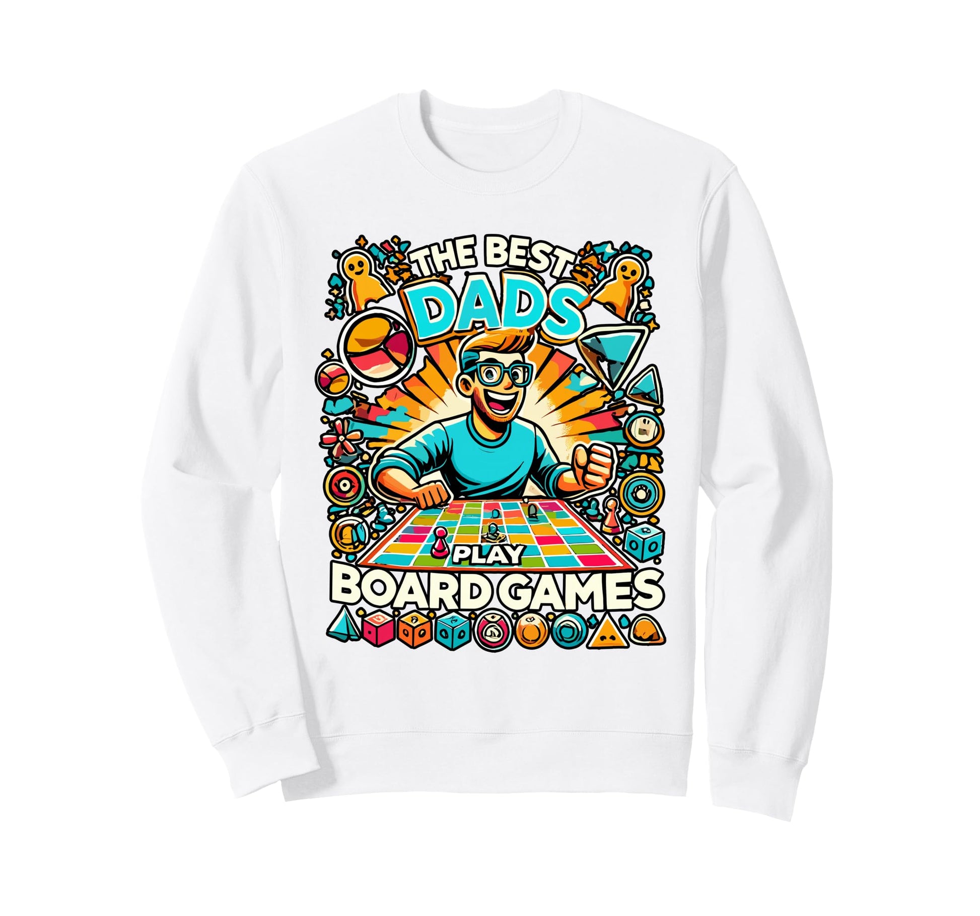 Best Dads Play Board Games Game Sweatshirt - Casual Everyday Wear Unisex - T-Shirt, Sweatshirt, Hoodie