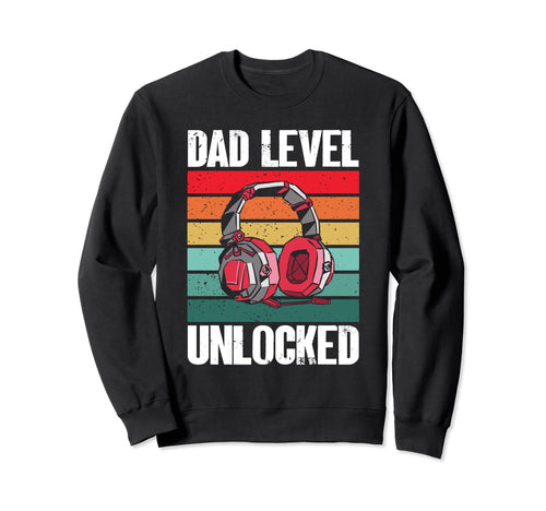 Fathers Day Dad Level Unlocked Sweatshirt - Fun Novelty Design for Adults - T-Shirt, Sweatshirt, Hoodie