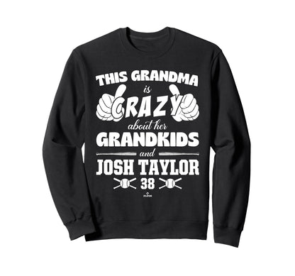 Grandma Crazy Josh Taylor Sweatshirt - Casual Everyday Wear Men Women - T-Shirt, Sweatshirt, Hoodie