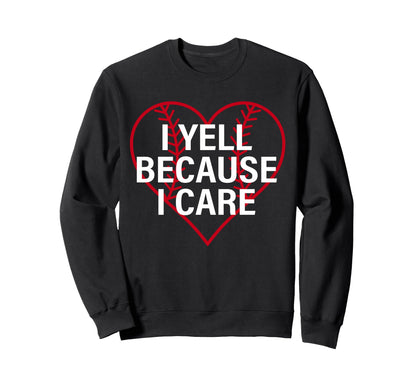 I Yell Because I Care Heart Sweatshirt - Aesthetic Graphic for Adults - T-Shirt, Sweatshirt, Hoodie