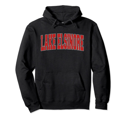 Lake Elsinore Ca California Hoodie - Casual Everyday Wear for Adults - T-Shirt, Sweatshirt, Hoodie