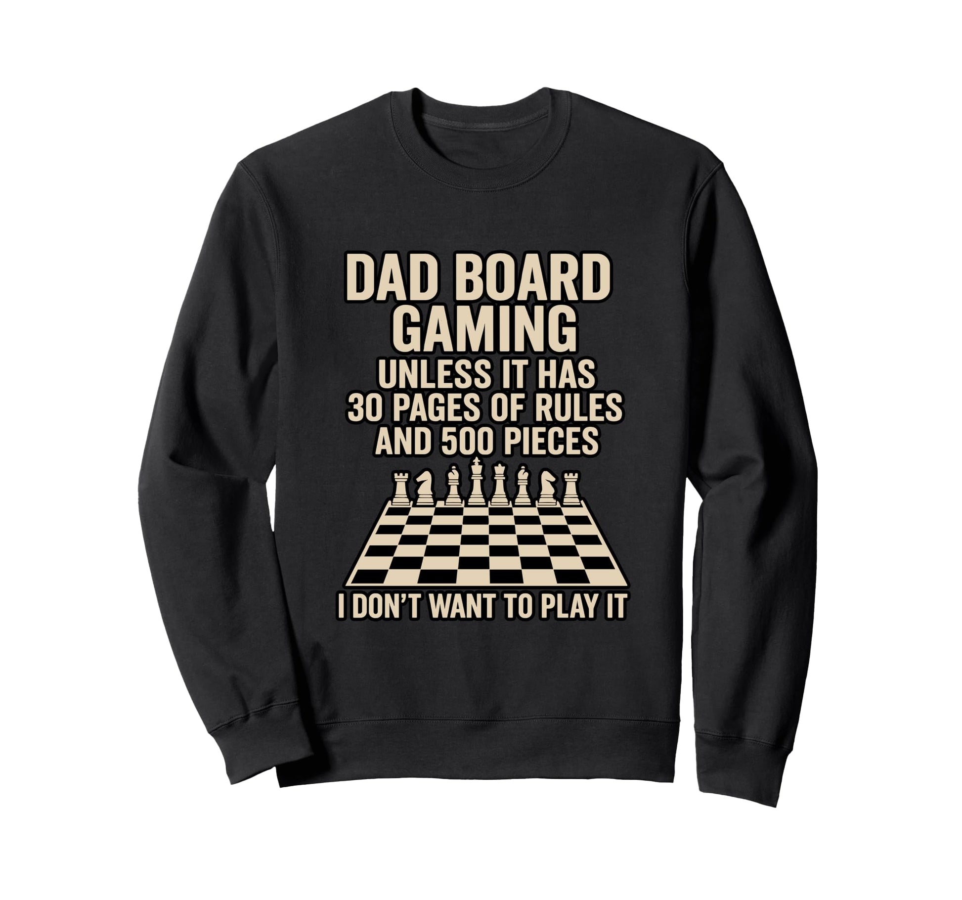 Board Game Dad Chess Daddy Board Sweatshirt - Custom Art Print Men Women - T-Shirt, Sweatshirt, Hoodie