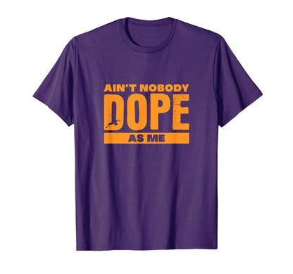 Hiphop Rap Gangsta Music Aint Nobody Dope T-Shirt - Trendy Graphic Unisex - T-Shirt, Sweatshirt, Hoodie