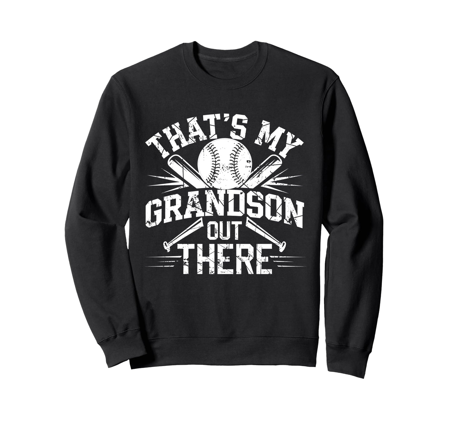 Thats My Grandson Out There Sweatshirt - Aesthetic Graphic Men Women - T-Shirt, Sweatshirt, Hoodie