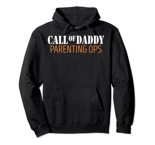 Call Daddy Parenting Ops Gamer Dad Hoodie - Trendy Graphic Men Women - T-Shirt, Sweatshirt, Hoodie