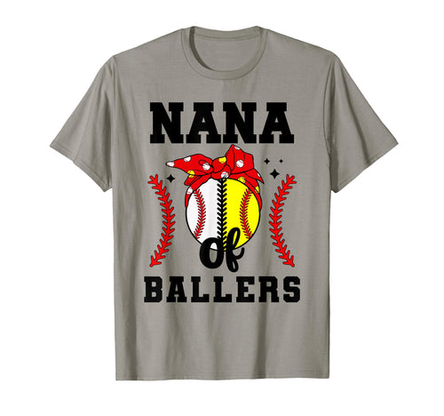 Nana Ballers Baseball Softball Nana T-Shirt - Casual Everyday Wear Unisex - T-Shirt, Sweatshirt, Hoodie