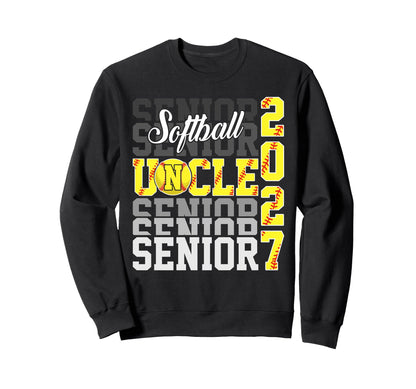 Senior 2027 Softball Uncle Proud Sweatshirt - Unique Graphic for Adults - T-Shirt, Sweatshirt, Hoodie